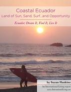 Coastal Ecuador – Land of Sun, Sand, Surf…and Opportunity 2012