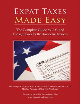 Expat Taxes Made Easy: The Complete Guide to U.S. and Foreign Taxes for the American Overseas 2012