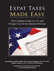 Expat Taxes Made Easy- The Complete Guide to U.S. and Foreign Taxes for the American Overseas