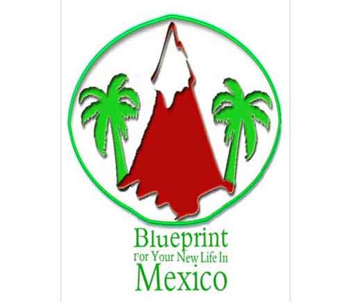 Blueprint for Your New Life in Mexico