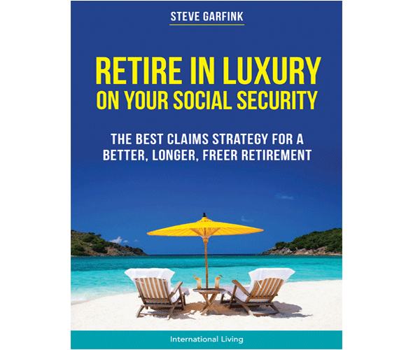 Retire in Luxury on Your Social Security: The Best Claims Strategy for a Better, Longer, Freer Retirement